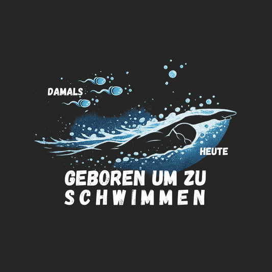 GEBOREN UM ZU SCHWIMMEN (Premium Organic T-Shirt)