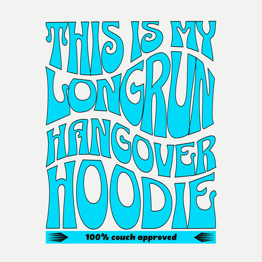 THIS IS MY LONGRUN HANGOVER HOODIE   (Premium Hoodie)